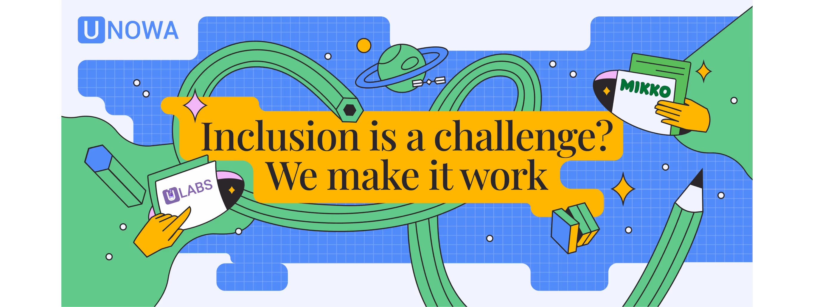 UNOWA key visual — 'Inclusion is a challenge? We make it work'