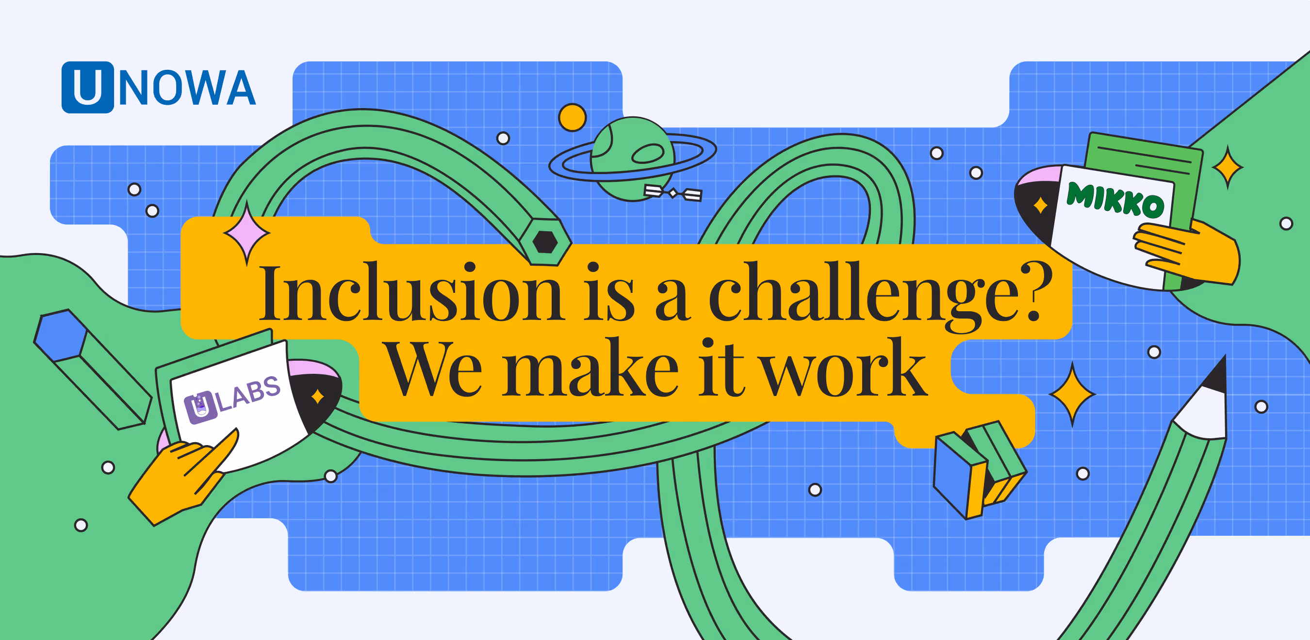 UNOWA key visual — 'Inclusion is a challenge? We make it work'